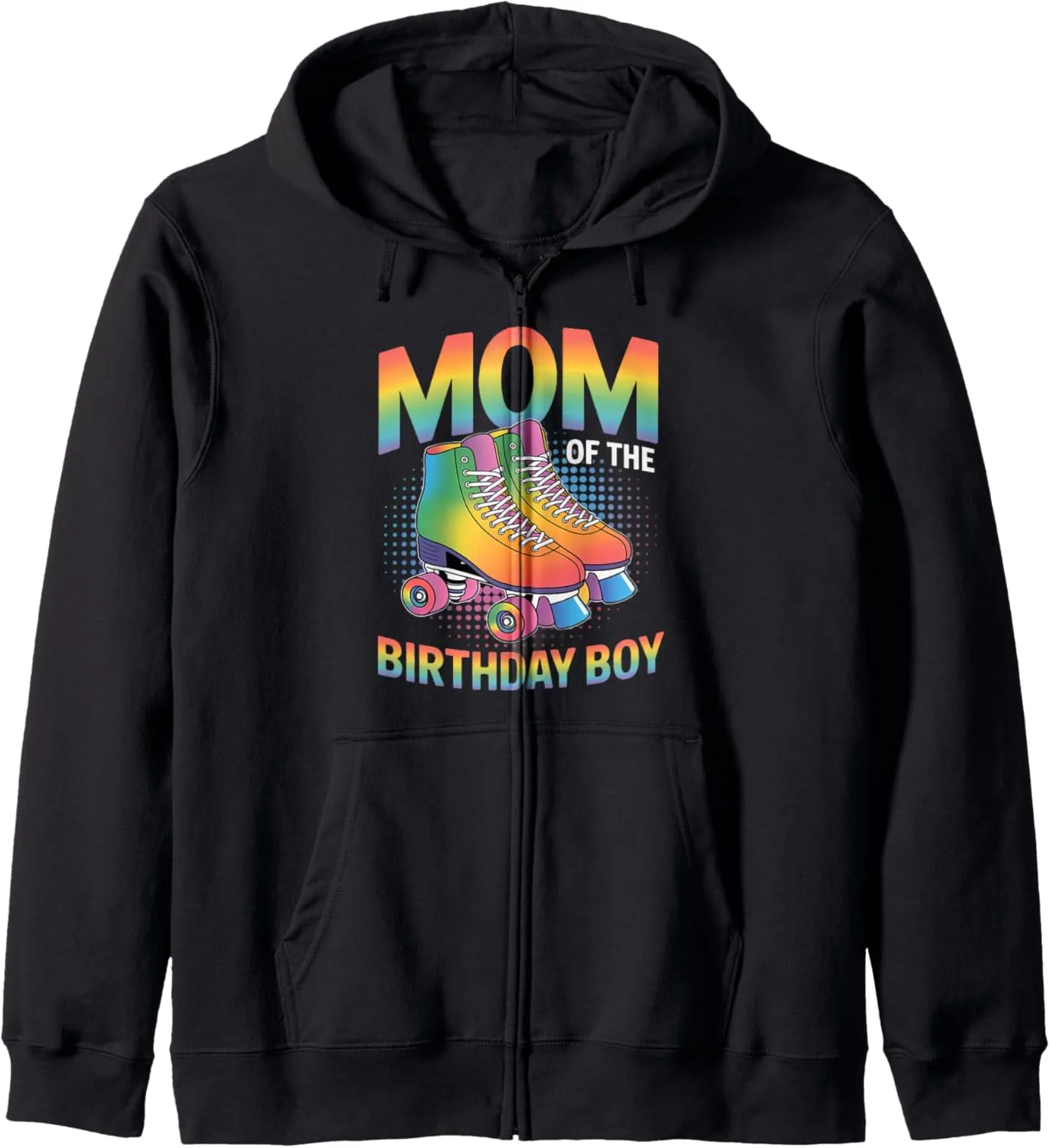 Mom Of The Birthday Boy Roller Skate Shoes Roller Skating Zip Hoodie
