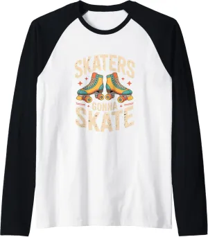Skaters Gonna Skate Roller Skate Shoes Roller Skating Raglan Baseball Tee